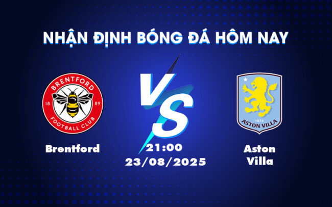Nhận định soi kèo Brentford vs Aston Villa Cơ hội chia điểm cho cả hai 2