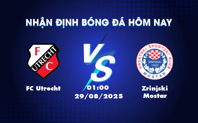 Nhận định trận đấu FC Utrecht vs Zrinjski Mostar Lợi thế nghiêng về đội chủ nhà 1