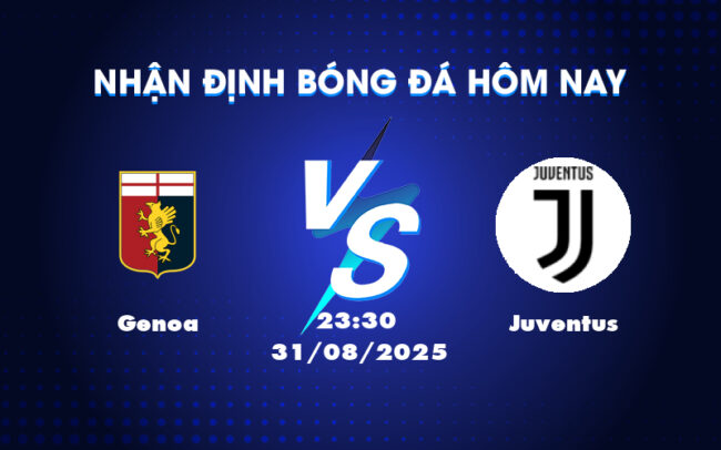 Genoa vs Juventus Đối đầu khó khăn cho đội chủ nhà 6