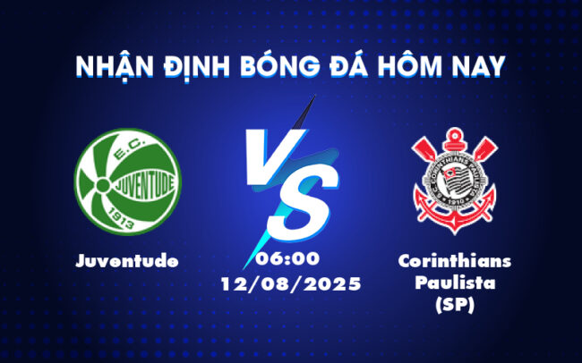 Nhận định soi kèo Juventude vs Corinthians Paulista SP Cuộc chiến không cân sức 5