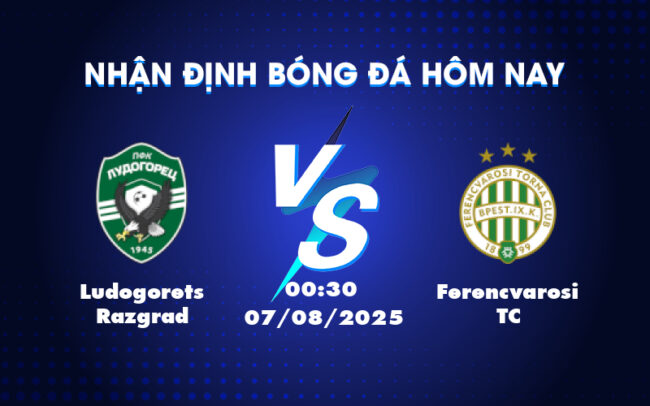 Nhận định Ludogorets Razgrad vs Ferencvarosi TC Thử thách khắc nghiệt tại đấu trường C1 4
