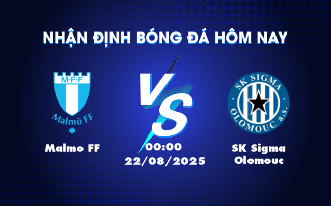 Nhận định soi kèo Malmo FF vs SK Sigma Olomouc 00:00 ngày 22/08 Cân tài cân sức tại đấu trường C2 1