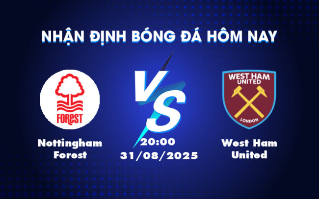 Soi kèo Nottingham Forest vs West Ham United Chủ nhà nắm lợi thế rõ rệt 4