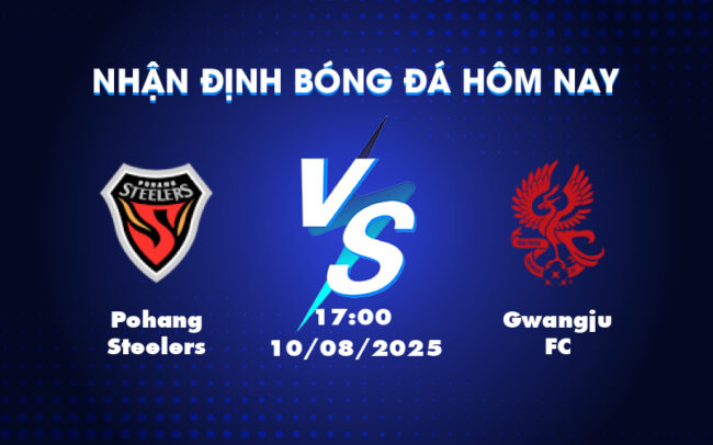 Nhận định soi kèo Pohang Steelers vs Gwangju FC Chờ đợi chiến thắng cho đội chủ nhà 3
