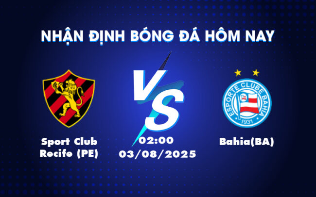 Soi kèo Sport Club Recife PE vs BahiaBA Cuộc chiến một chiều tại giải VĐQG Brazil 3