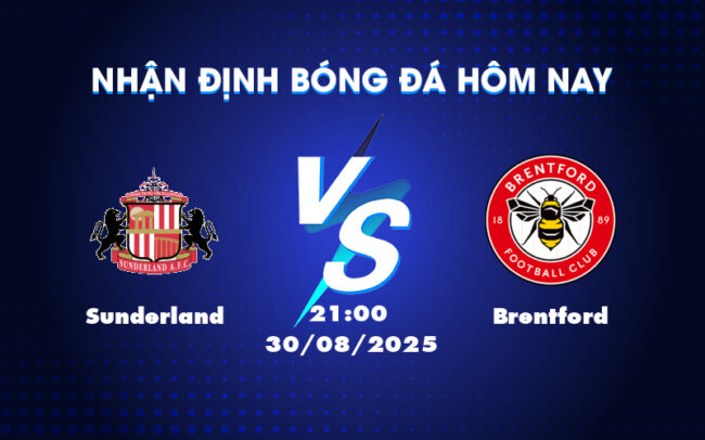 Nhận định soi kèo Sunderland vs Brentford Cơ hội nào cho đội khách 2