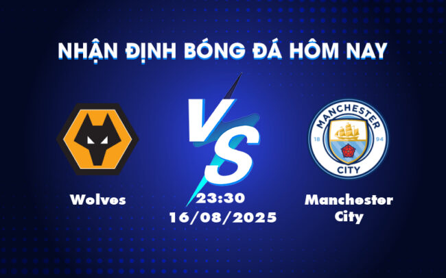 Nhận định soi kèo Wolves vs Manchester City Cơ hội nào cho đội chủ nhà 3