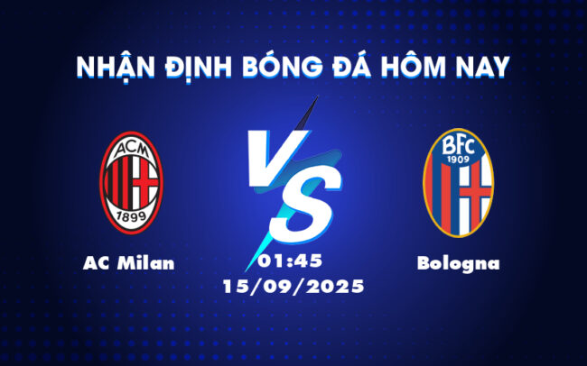 Soi kèo AC Milan vs Bologna Cuộc chiến đầy kịch tính tại Serie A 1