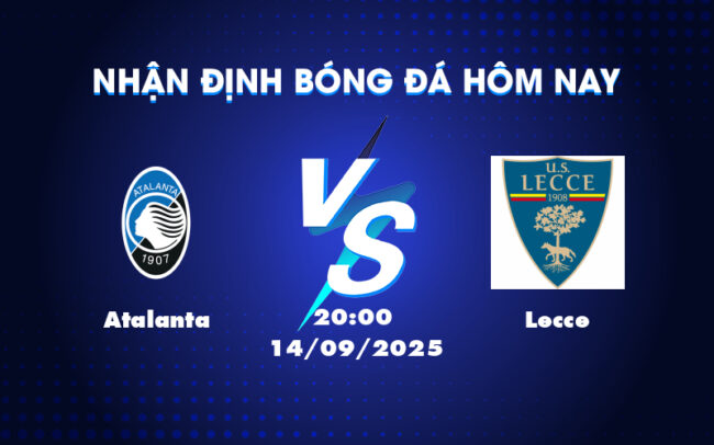 Atalanta vs Lecce Soi kèo và nhận định trận đấu hấp dẫn tại Serie A 2