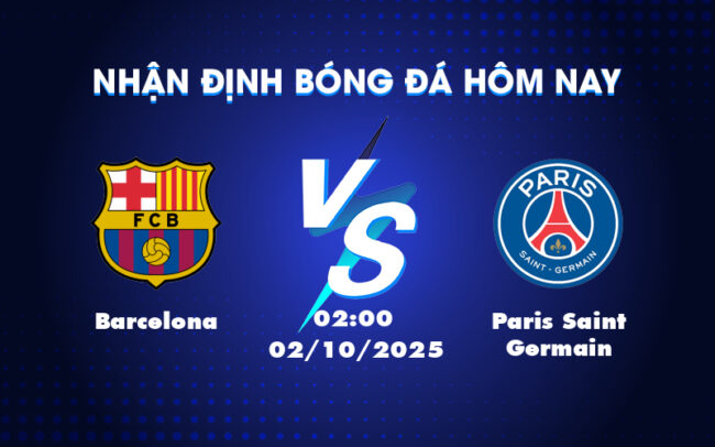 Nhận định soi kèo Barcelona vs Paris Saint Germain Cuộc đại chiến tại Champions League 4