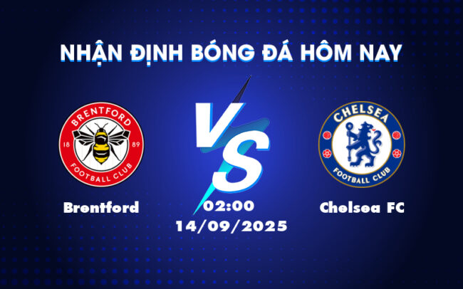 Nhận Định Soi Kèo Brentford vs Chelsea FC Liệu Chelsea Có Tiếp Tục Thăng Hoa 6