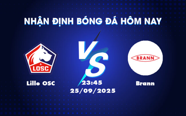 Nhận định trận đấu Lille OSC vs Brann So tài căng thẳng tại giải đấu C2 3