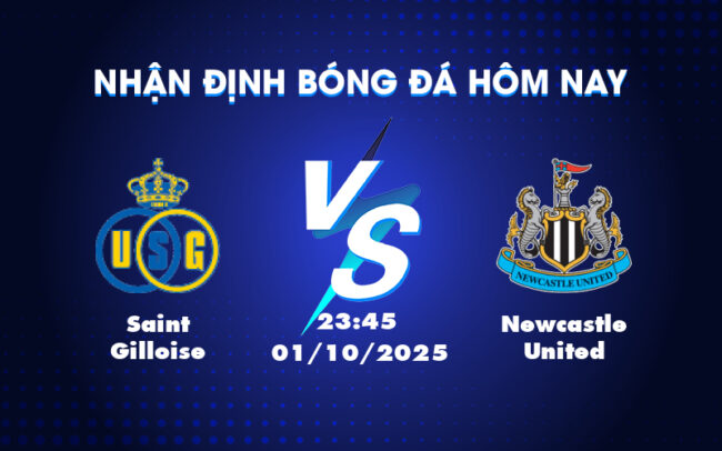 Nhận định soi kèo trận đấu Saint Gilloise vs Newcastle United Cơ hội bất ngờ cho đội chủ nhà 5