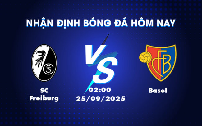 Nhận định soi kèo SC Freiburg vs Basel Lợi thế nghiêng về đội chủ nhà 3