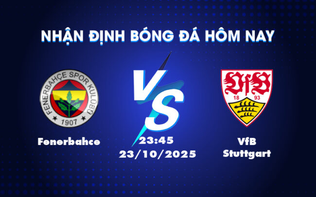 Fenerbahce vs VfB Stuttgart Cuộc đối đầu cân não tại đấu trường C2 2