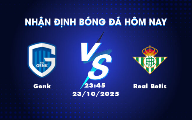 genk real betis 23 10 c2 Soi kèo Genk vs Real Betis Sức mạnh vượt trội từ La Liga 2
