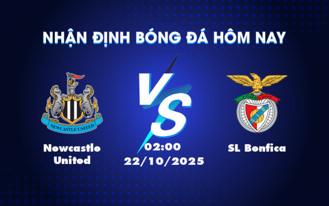 Nhận định và soi kèo Newcastle United vs SL Benfica Trận đại chiến hấp dẫn tại Champions League 6
