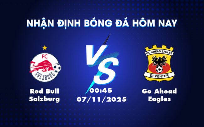 Nhận định soi kèo Red Bull Salzburg vs Go Ahead Eagles Chuyến làm khách khó khăn tại đấu trường C2 2